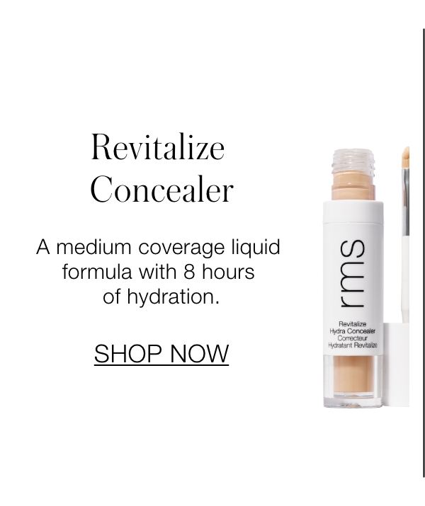 Revitalize Concealer: A medium coverage liquid formula with 8 hours of hydration.