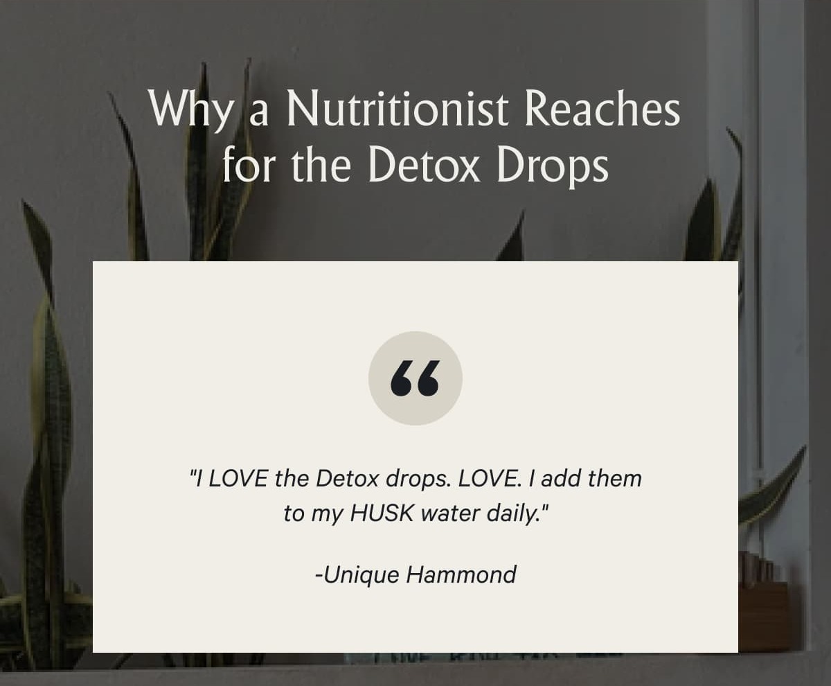 Why a Nutritionist Reaches for the Detox Drops
