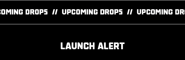 LAUNCH ALERT