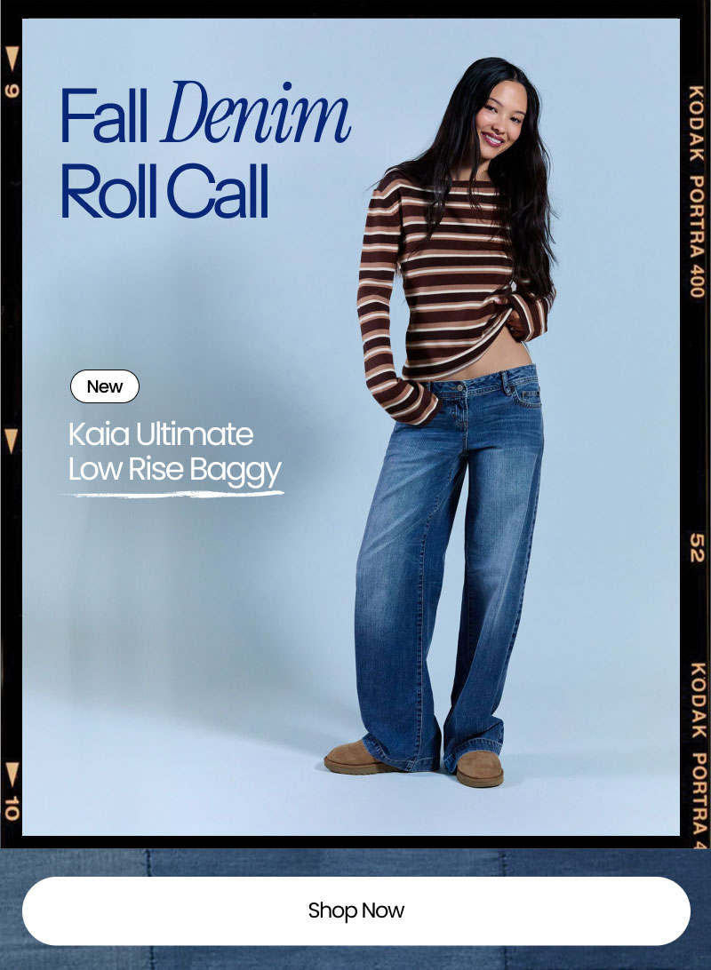 Fall Denim Roll Call | New Kaia Ultimate Low Rise Baggy | Shop Now