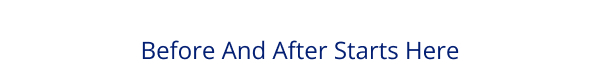 Before And After Starts Here