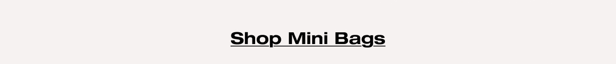 Shop MMini Bags
