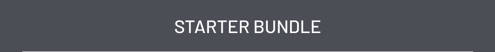 STARTER BUNDLE