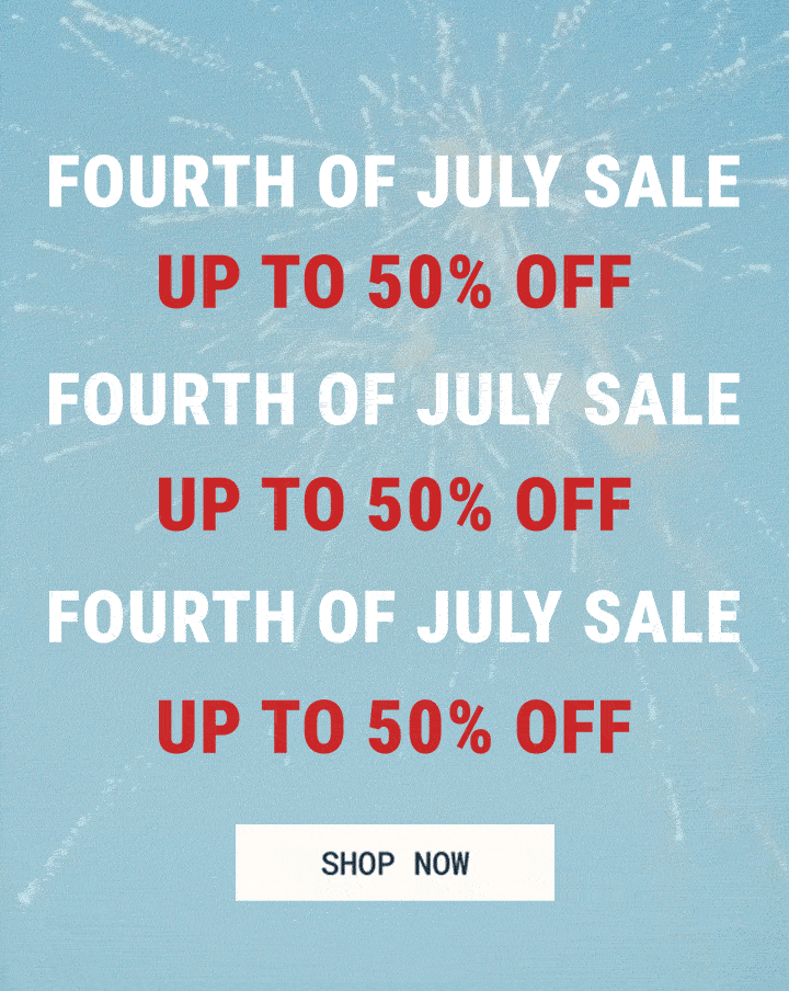 Fourth of july sale up to 50% off