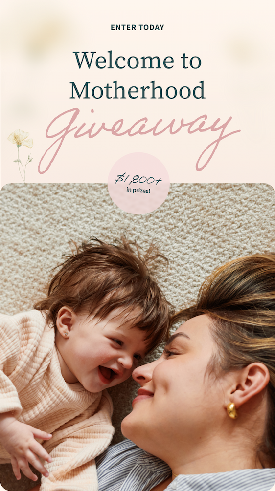 Enter Today | Welcome to Motherhood Giveaway | $1800+ in prizes