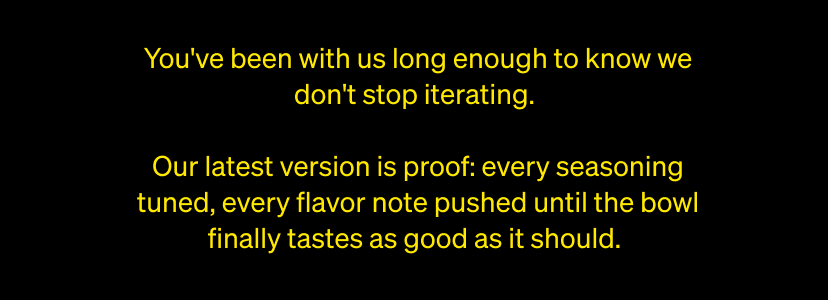 Every seasoning is tuned in, every flavor note pushed until the bowl tastes as good as it should.