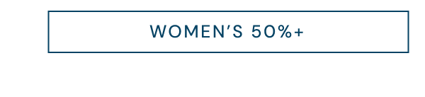 WOMEN'S 50%+