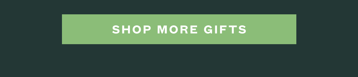 Call to action button inviting shoppers to browse more gift options.