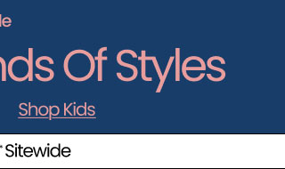 Back To Campus Sale Up To 50% Off* Thousands of Styles & Free Shipping* Sitewide Shop Kids