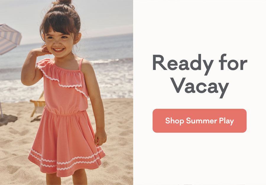 Ready for Vacay | Shop Summer Play