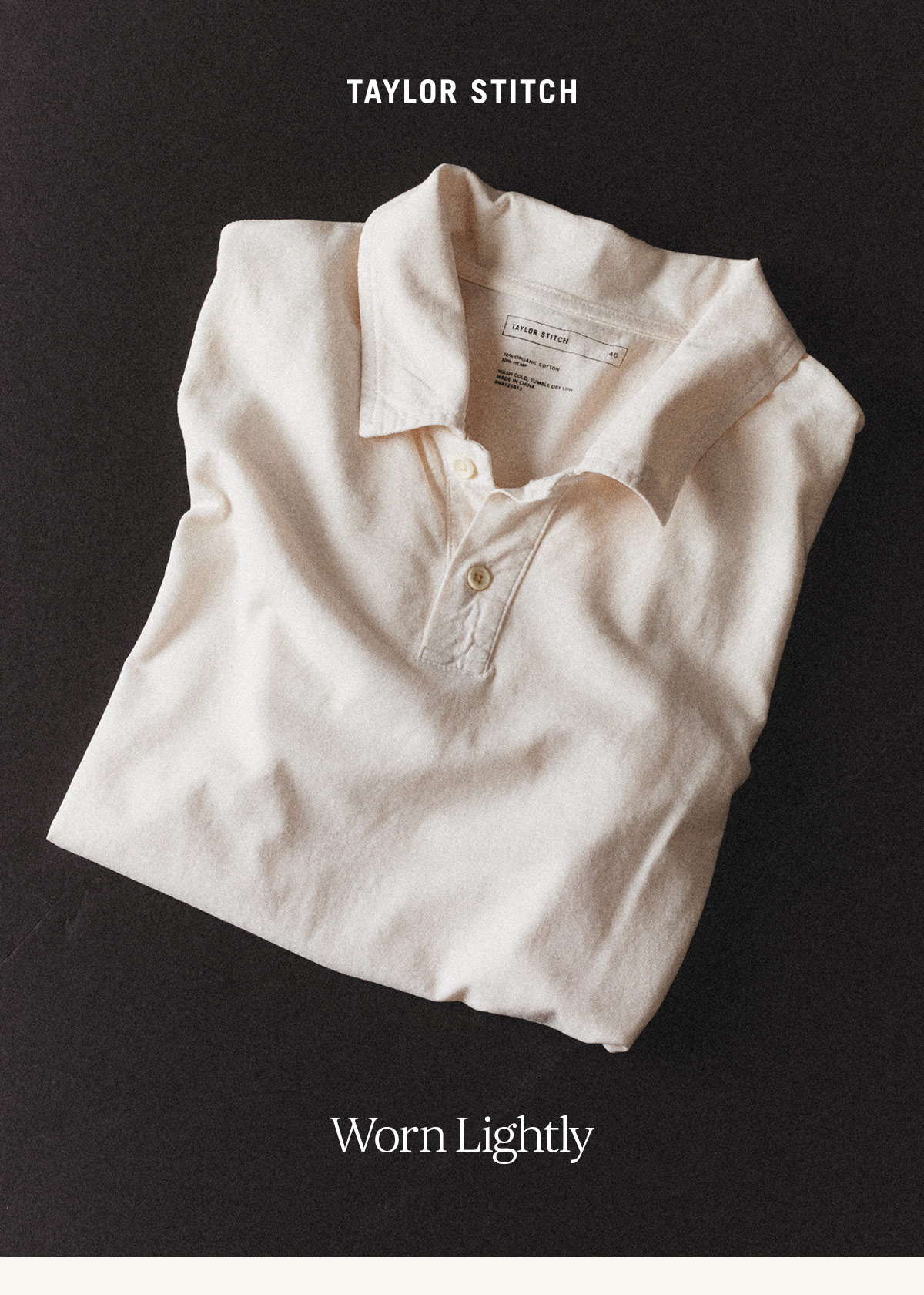 Taylor Stitch. Worn Lightly. 