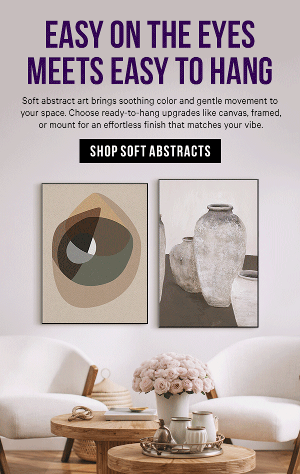 Easy on the Eyes meets Easy to Hang: Soft abstract art brings soothing color and gentle movement to your space. Choose ready-to-hang upgrades like canvas, framed, or mount for an effortless finish that matches your vibe.