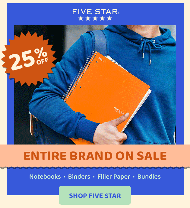 FIVE STAR 25% Off Entire Brand On Sale Notebooks, binders, filler paper bundles SHOP FIVE STAR