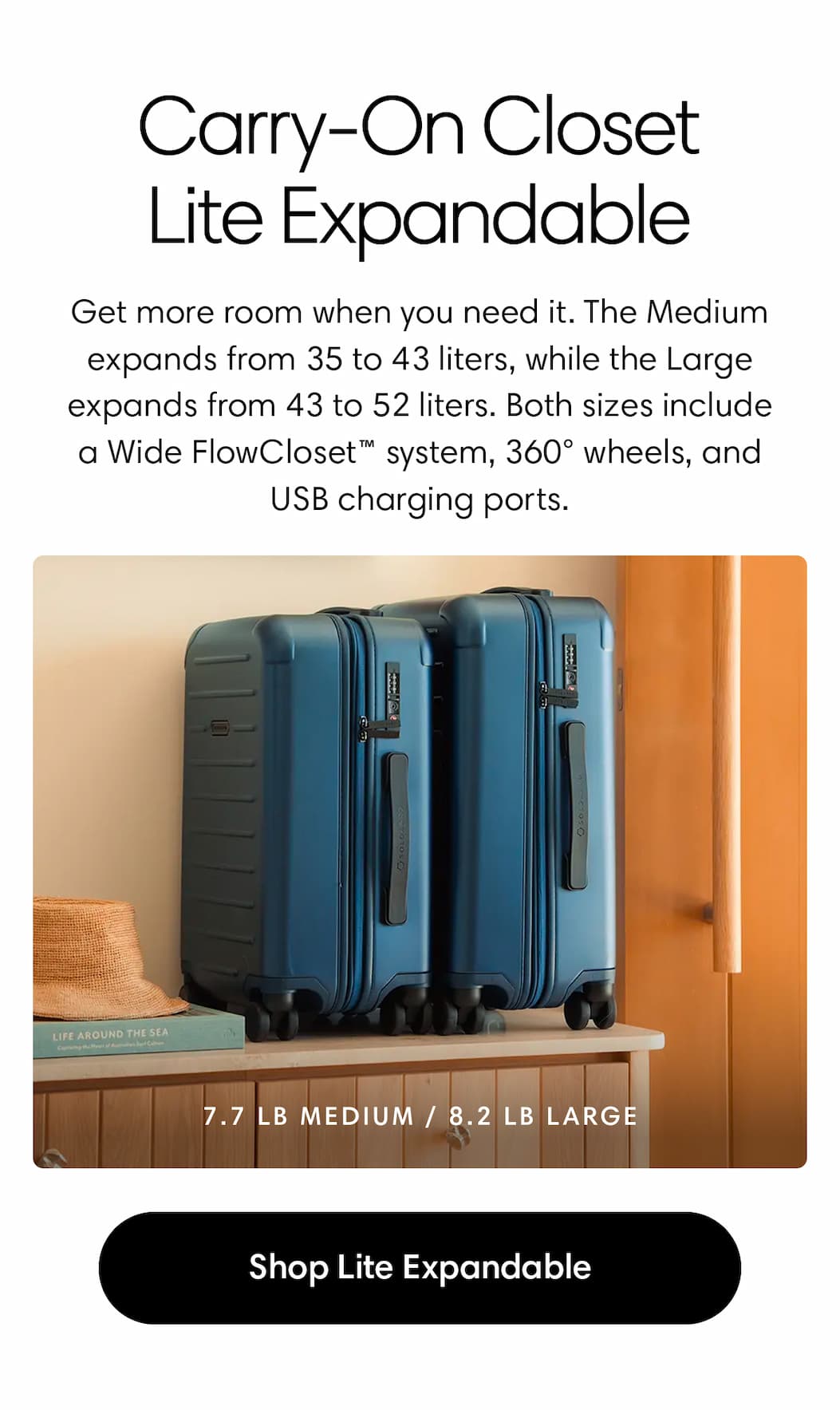 Carry-On Closet Lite Expandable: Get more room when you need it. The Medium expands from 35 to 43 liters, while the Large expands from 43 to 52 liters. 