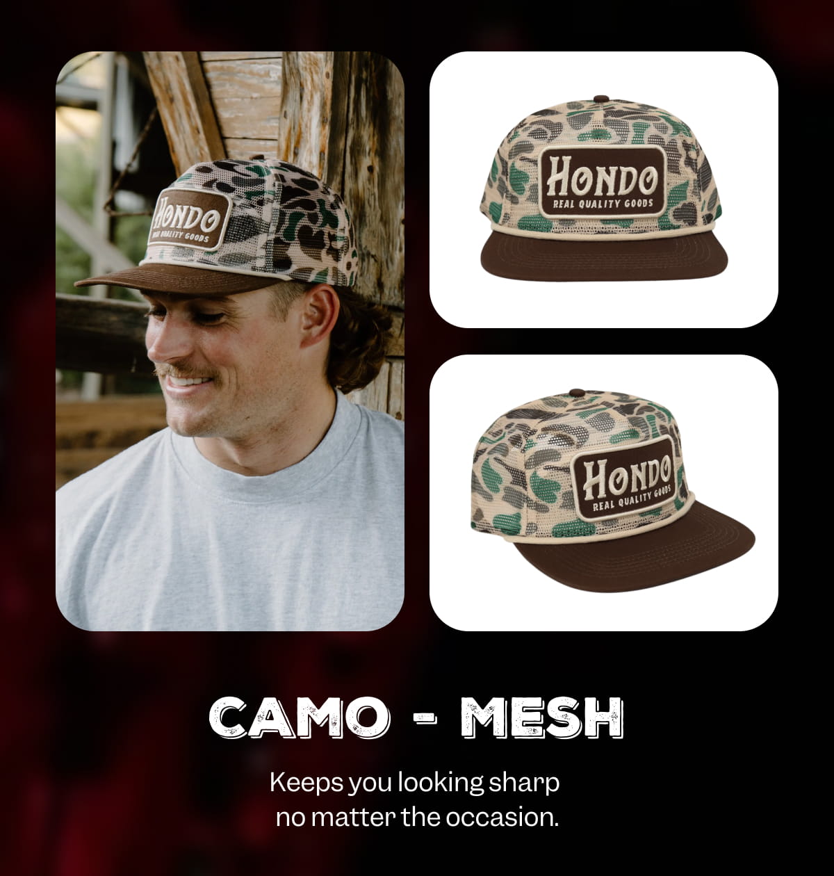 Camo - Mesh Keeps you looking sharp no matter the occasion.