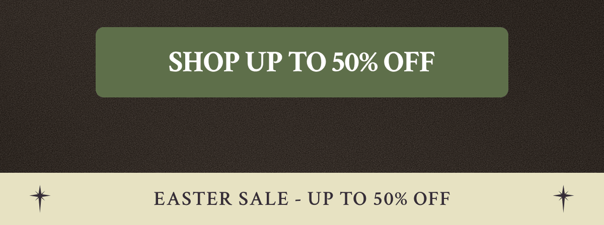 SHOP UP TO 50% OFF