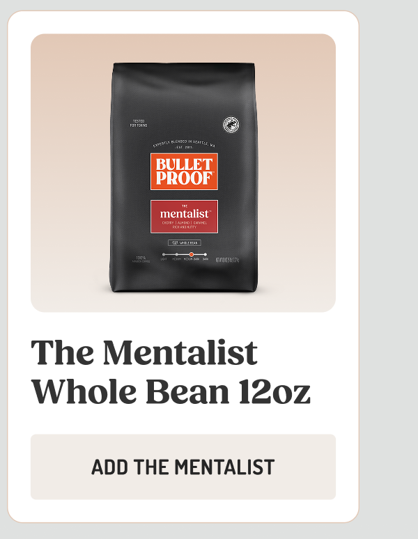 BULLET PROOF THE mentalist  The Mentalist Whole Bean 12oz  ADD THE MENTALIST