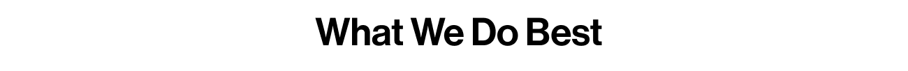 What We Do Best