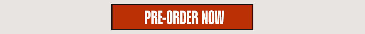 PRE-ORDER NOW
