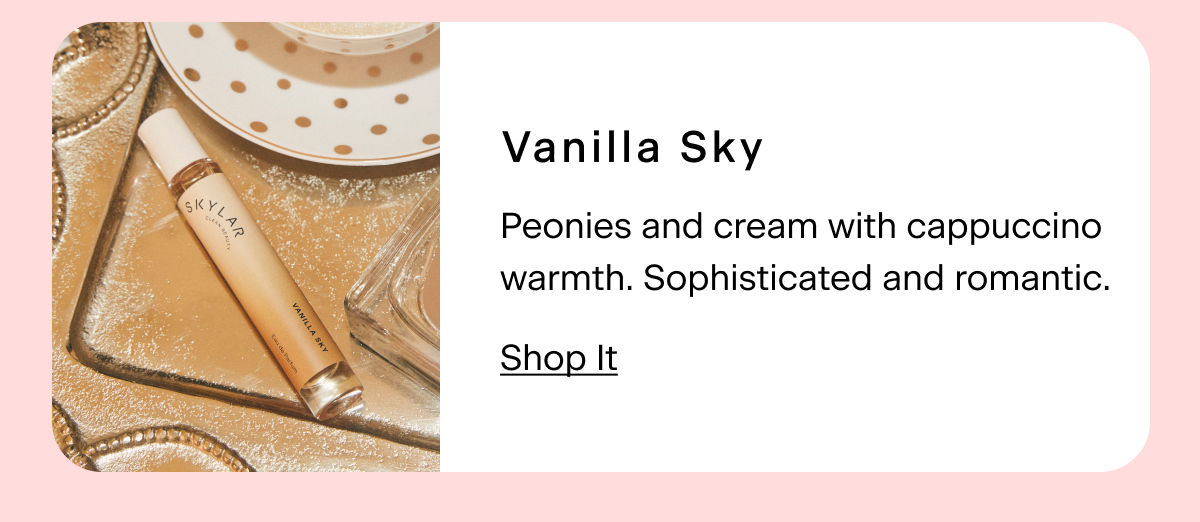 Blush Baby + Vanilla Sky = Peonies and cream with cappuccino warmth. Sophisticated and romantic.
