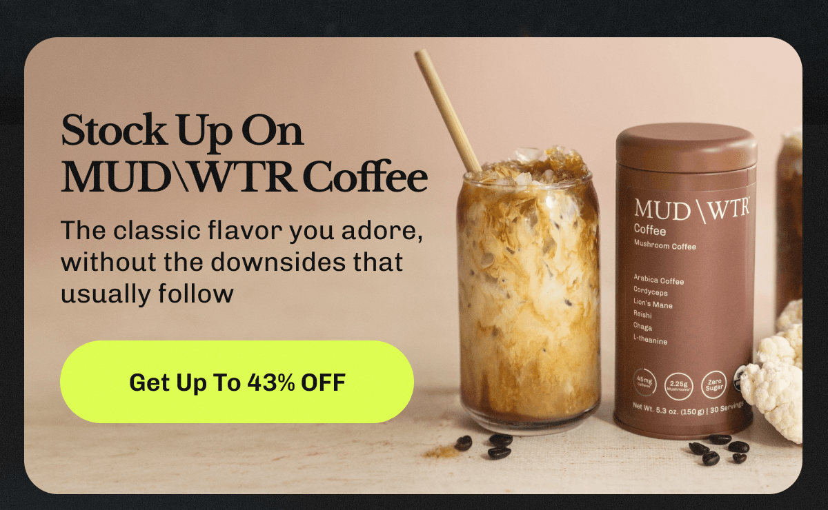 Stock Up On MUDWTR Coffee – The classic flavor you adore, without the downsides that usually follow | Get Up To 43% OFF