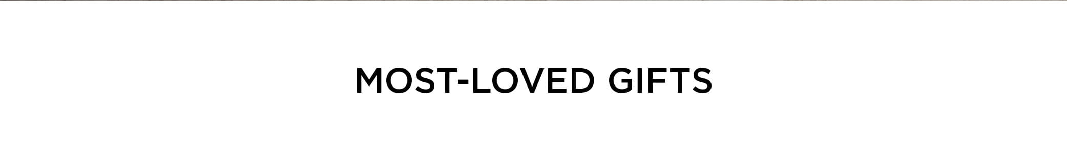 MOST-LOVED GIFTS