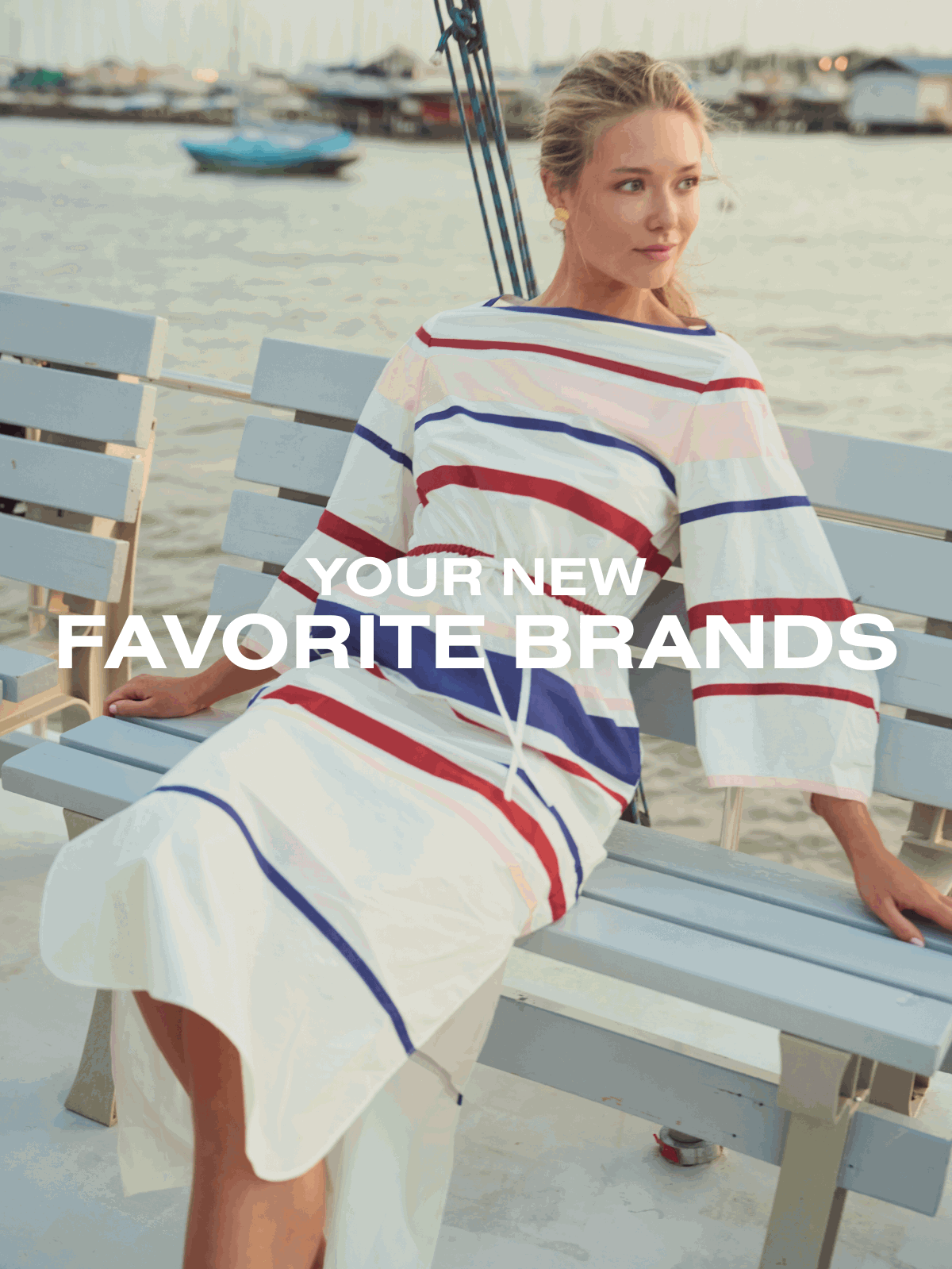 YOUR NEW FAVORITE BRANDS