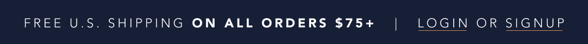 FREE U.S. SHIPPING ON ALL ORDERS $75+