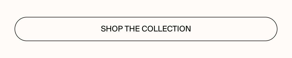 Shop the full collection now
