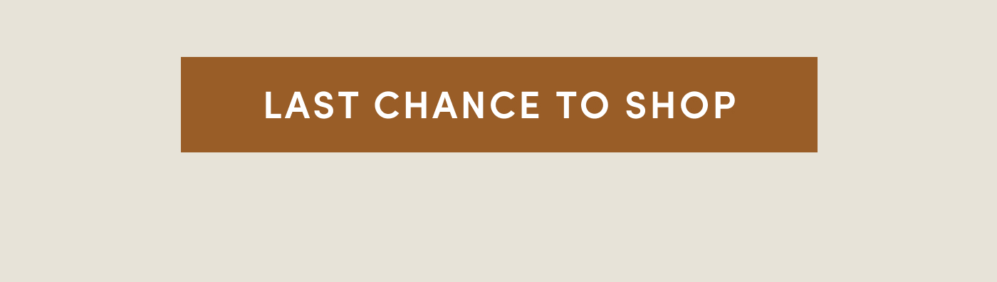 Last Chance To Shop