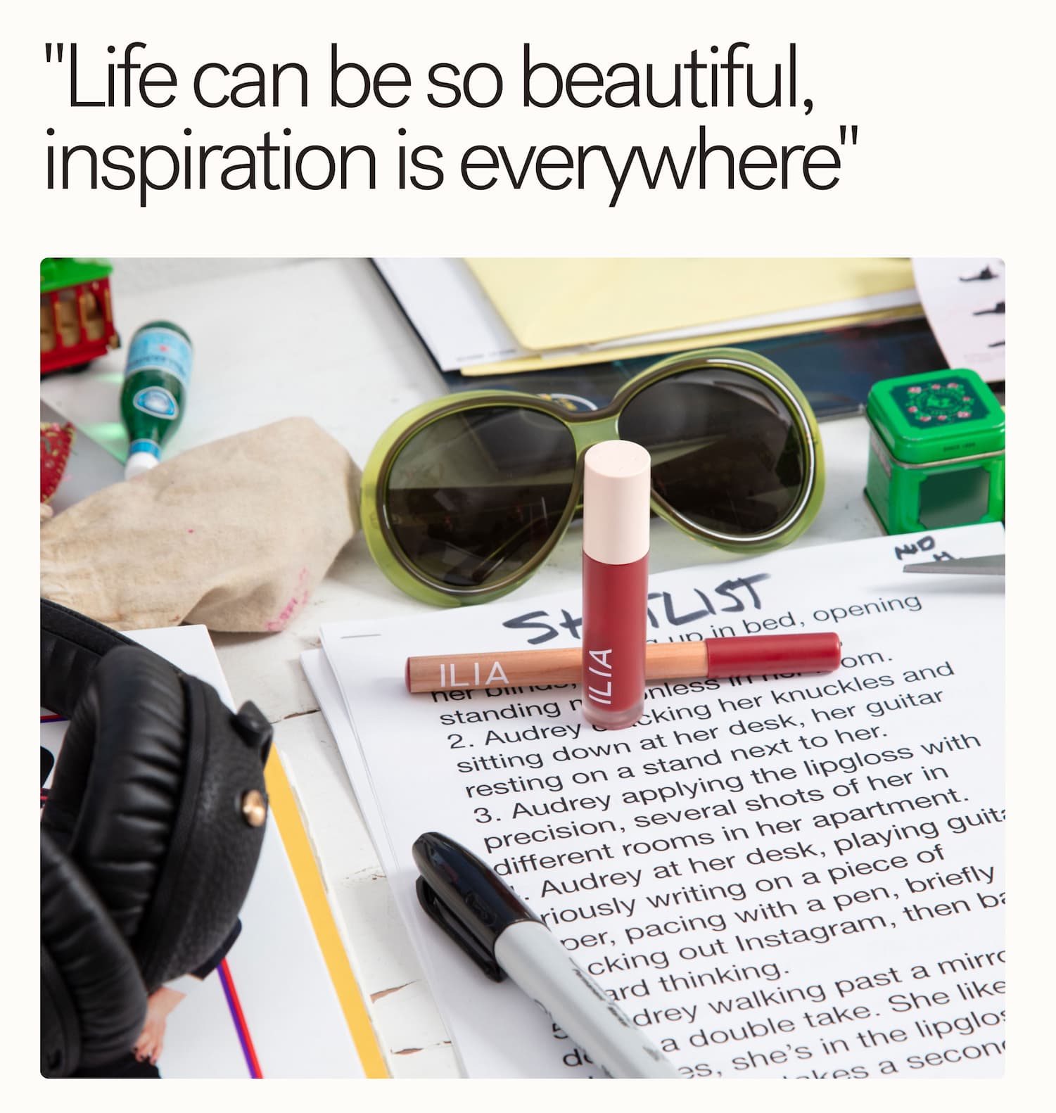 "Life can be so beautiful, Inspiration is everywhere".    Lip Sketch Hydrating Crayon Audrey's pick: Blue Note (cool cherry red)  Choose your favorite shade of the longwear liner + lipstick with a soft-matte finish.   ‘Overglaze Hydrating Lip Gloss Audrey's pick: Studio (raspberry red) Pick your favorite shade of the sheer, buildable gloss for dimensional shine + 24-hour hydration.   Limited Edition Tote” The “Beauty Can't Be Captured” embroidered canvas tote with lyrics from Audrey's album—yours with purchase of this set. [ SHOP NOW ]