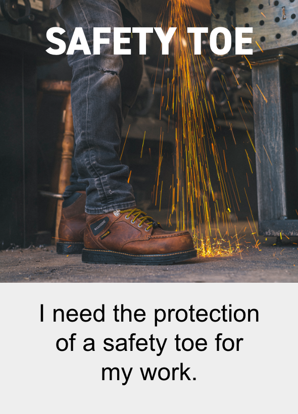 Safey Toe - I need the protection of a safety toe for my work.