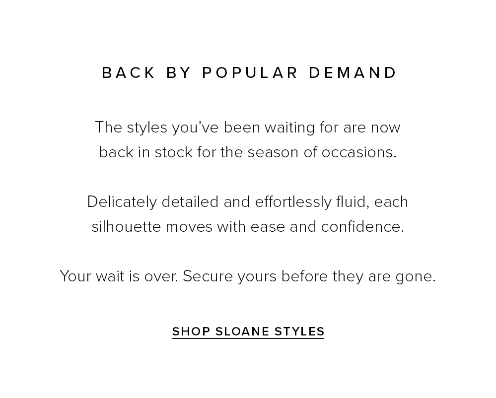 SLOANE Styles: Back By Popular Demand