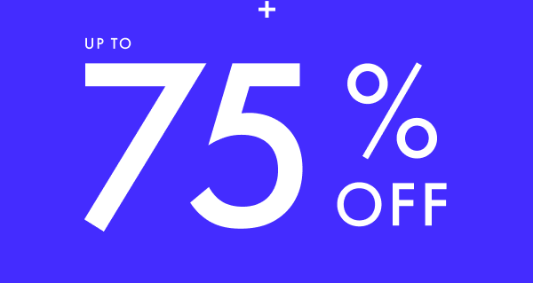 Up to 75% off.