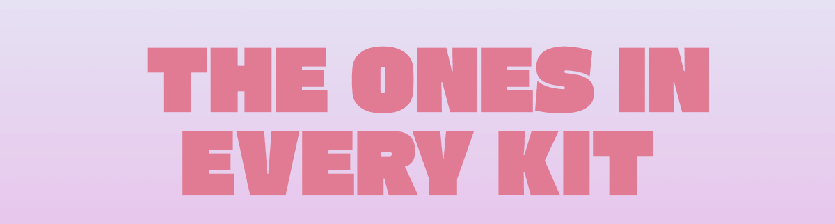 The Ones in Every Kit
