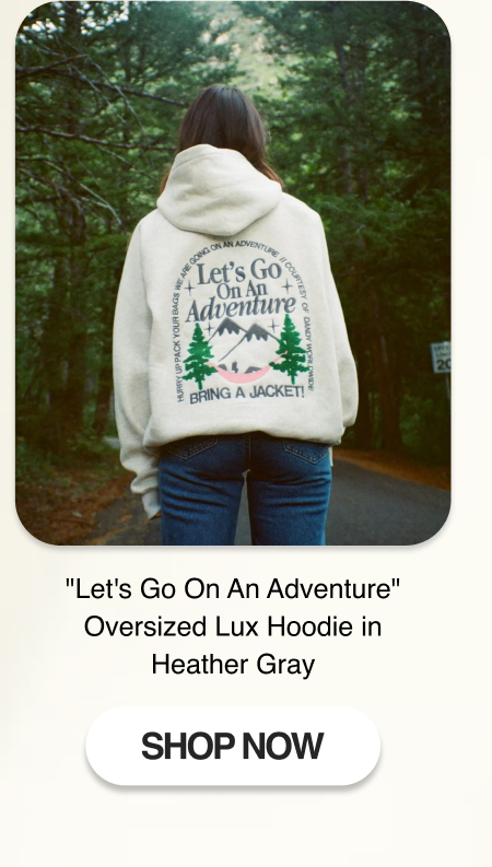 "Let's Go On An Adventure" Oversized Lux Hoodie in Heather Gray