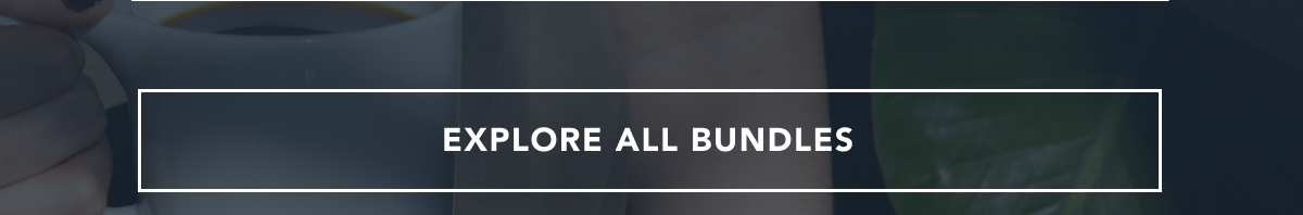 EXPLORE ALL BUNDLES