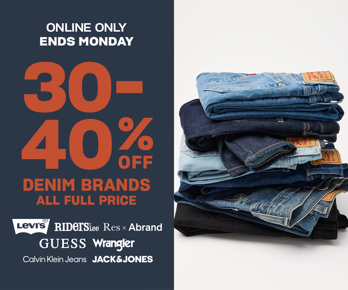 Online Only. Ends Monday. 30-40% Off Denim Brands. All Full Price.