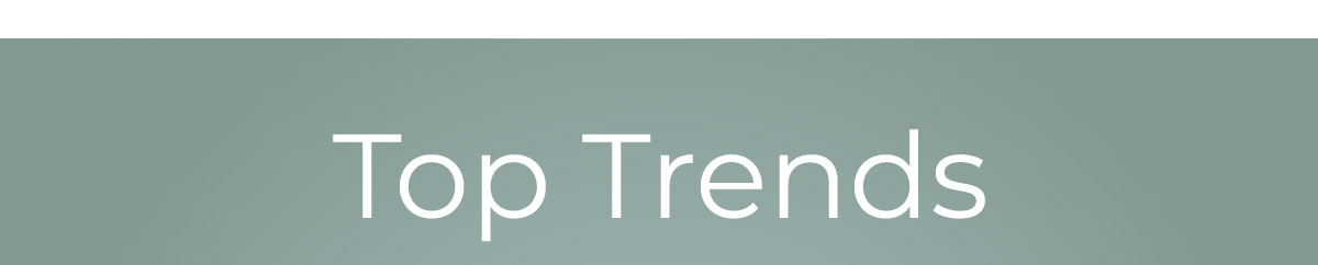 Top Trends