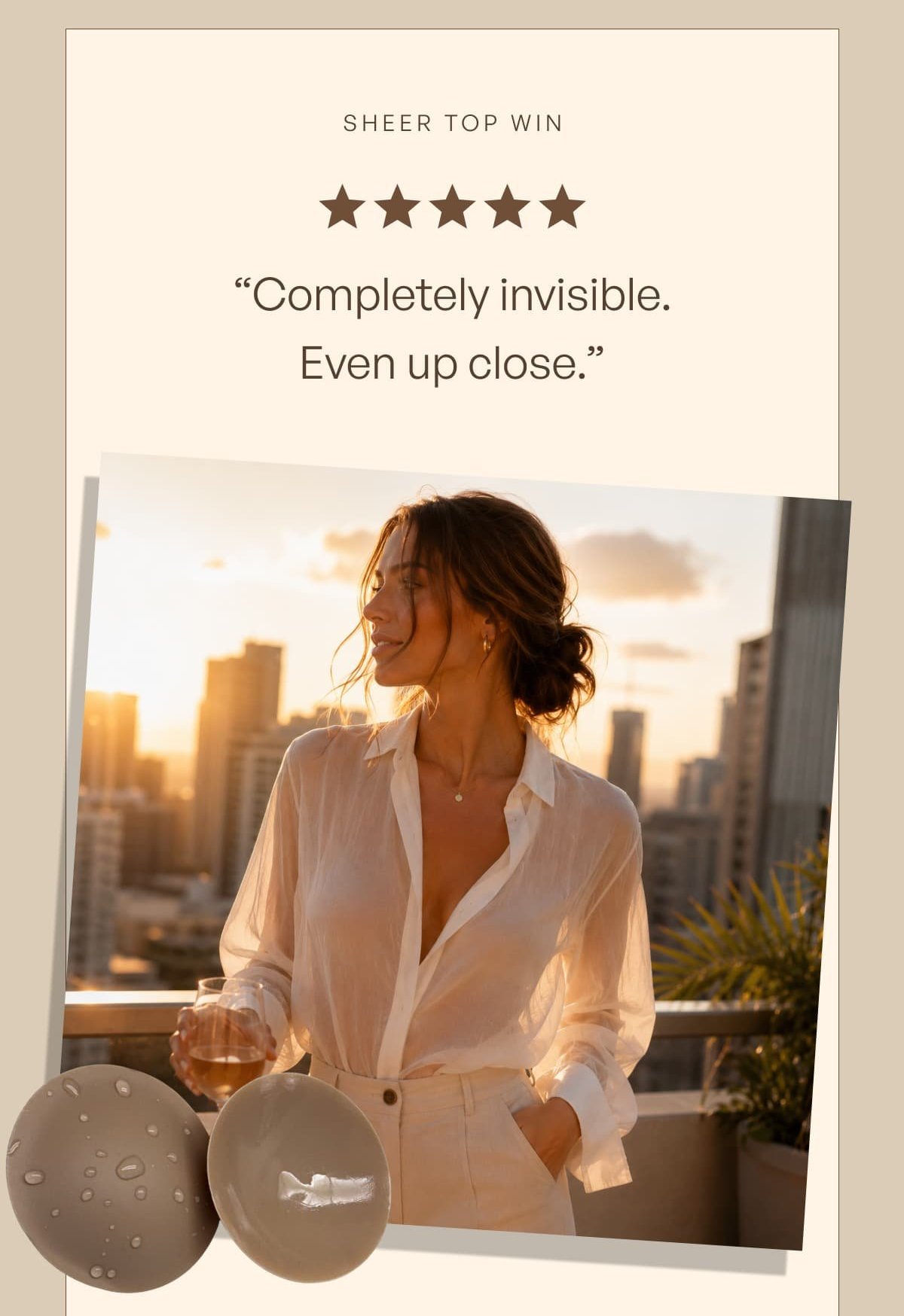 Sheer top win " Completely invisible. Even up close. "