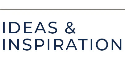 Ideas and Inspiration Blog