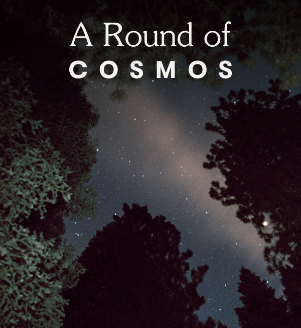 A Round of Cosmos