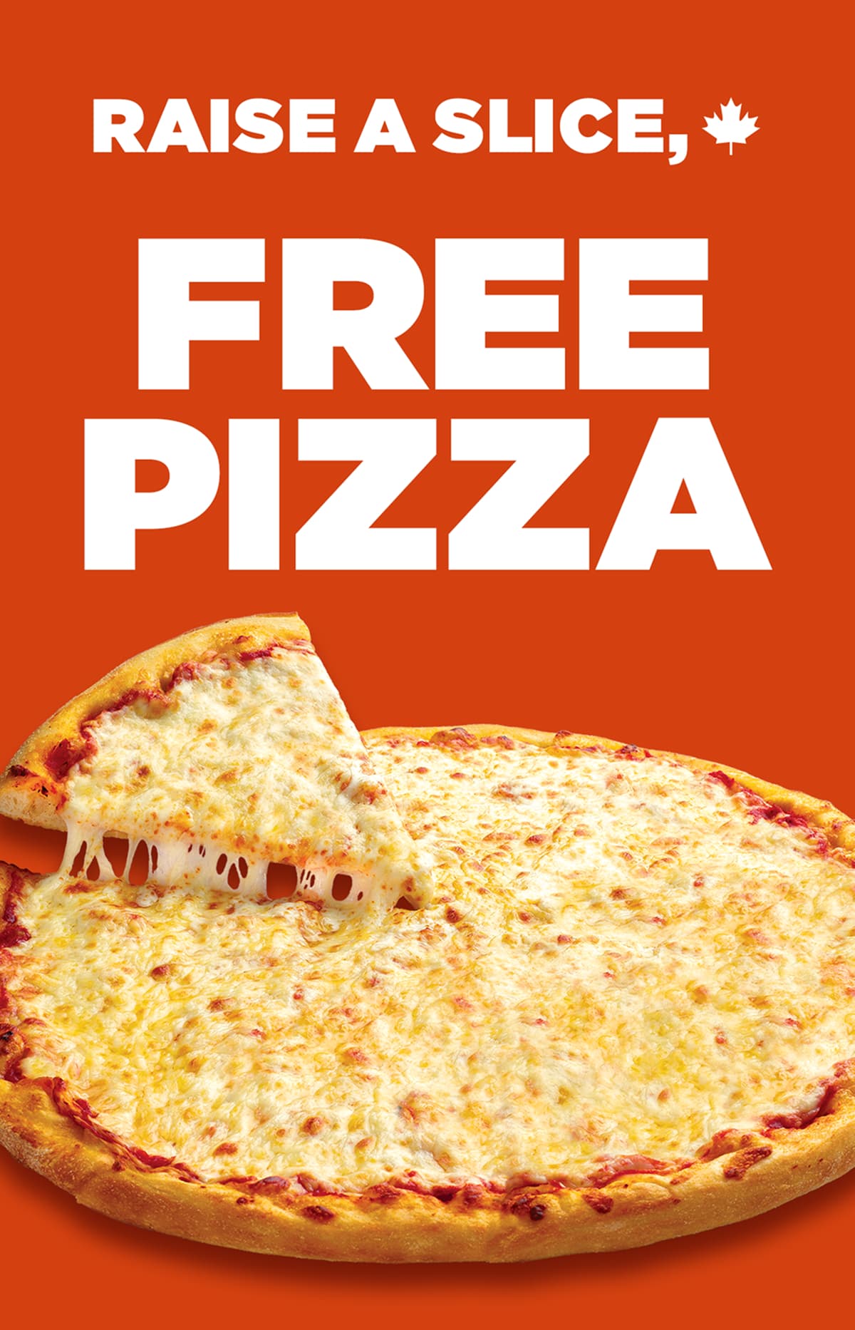 RAISE A SLICE, FREE PIZZA