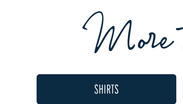 More to Love | [SHIRTS]
