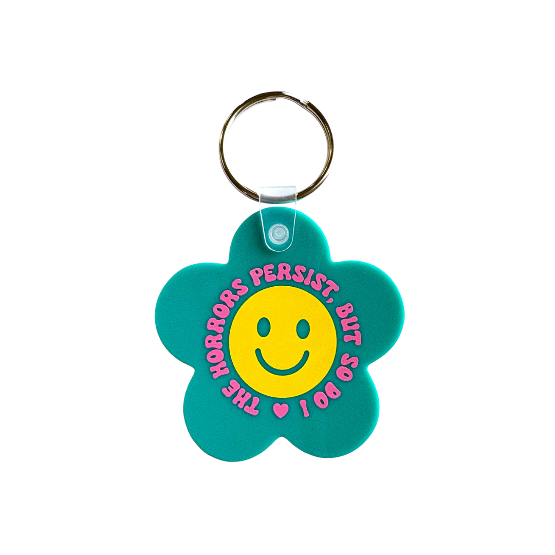 Image of The Horrors Persist But So Do I Flower Shaped Vinyl Keychain