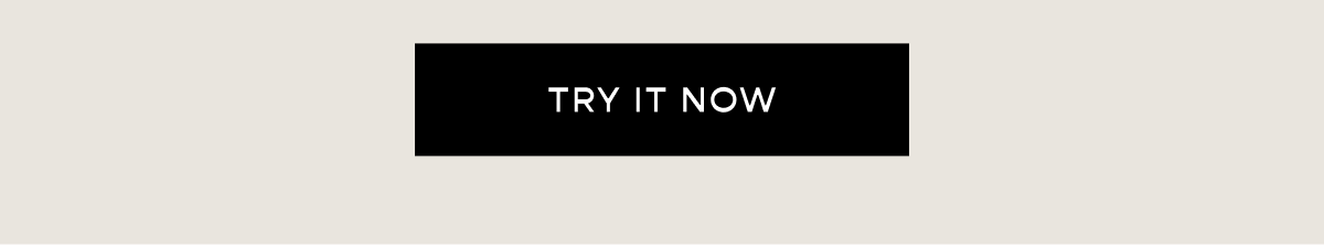 TRY IT NOW