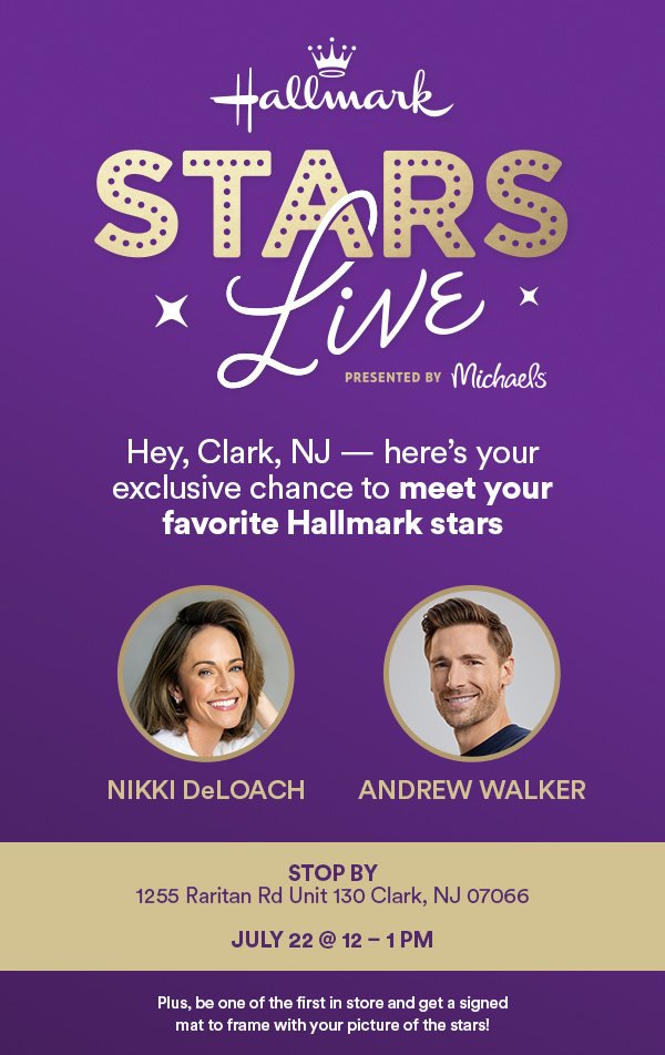 Hey, Clark, NJ — here’s your exclusive chance to meet your favorite Hallmark stars. The event takes place at 1255 Raritan Rd Unit 130, Clark, NJ 07066 on July 22 from 12 to 1 PM. A bottom banner notes that the first people in store get a signed mat.