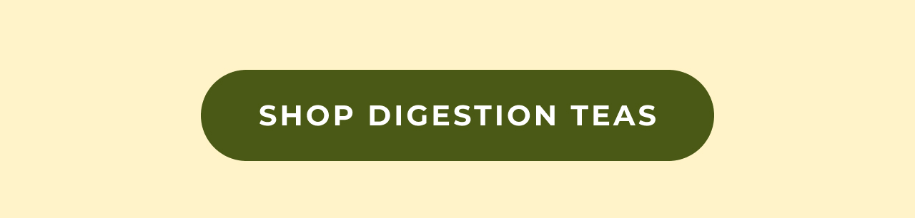 Shop Digestion Teas >