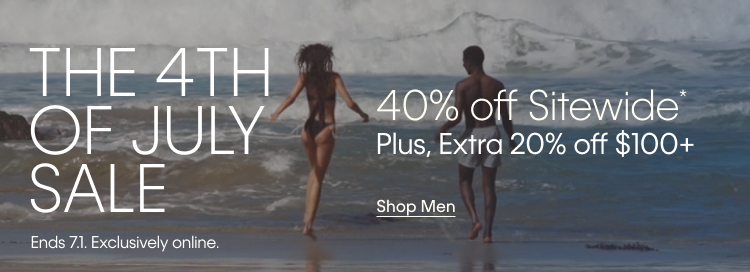 The 4th of July Sale | Shop Men