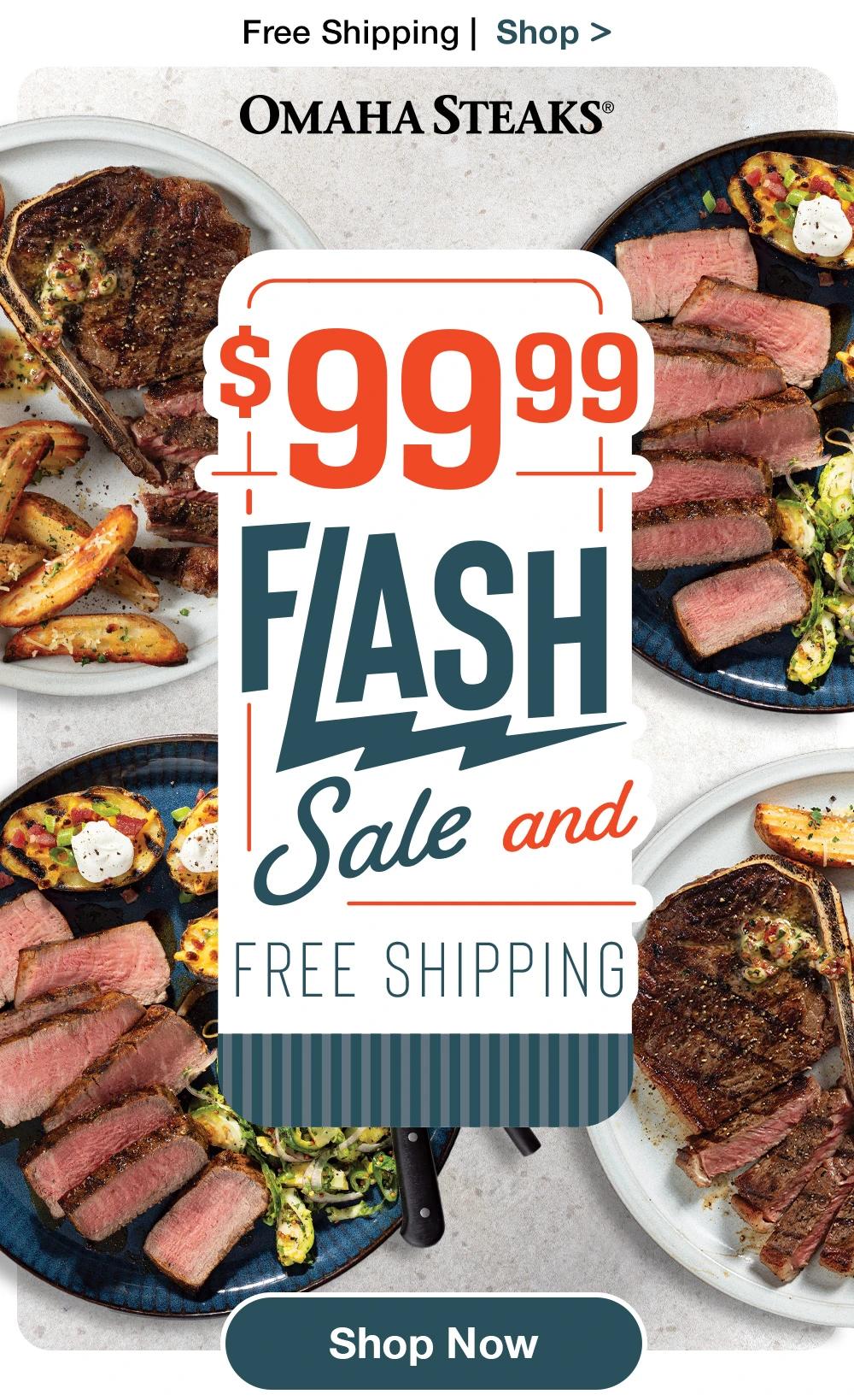 Free Shipping | Shop > OMAHA STEAKS® | $99.99 FASH Sale and, FREE SHIPPING || Shop Now